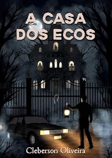 Livro A casa dos ecos (Ecos do terror Livro 1)