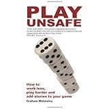 Play Unsafe: How Improvisation Can Change The Way You Roleplay
