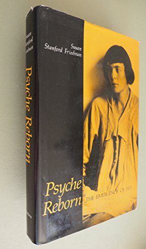 Psyche Reborn: The Emergence of H.D. by Susan S Friedman