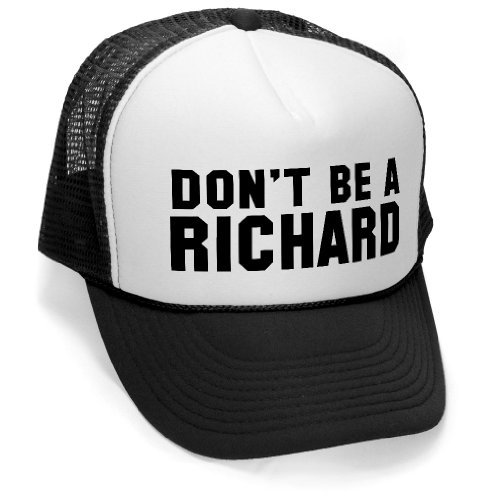 DON'T BE A RICHARD - funny gag joke party Mesh Trucker Cap Hat Cap, Black