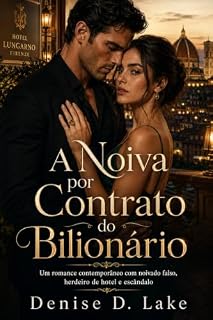 Livro A Noiva por Contrato do Bilionário: Um romance contemporâneo com noivado falso, herdeiro de hotel e escândalo