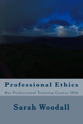 Professional Ethics: Bar Professional Training Course: Volume 1 (Sugarloaf Revision Guides)