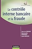 Le contrôle interne bancaire et la fraude (Fonctions de l'entreprise) by 