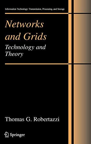 Networks and Grids: Technology and Theory (Information...