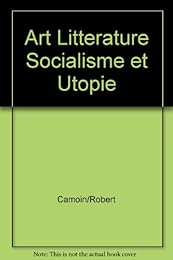 Art, littérature, socialisme et utopie chez William Morris