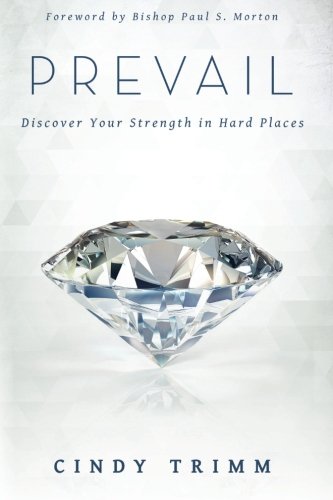 Prevail: Discover Your Strength in Hard Places