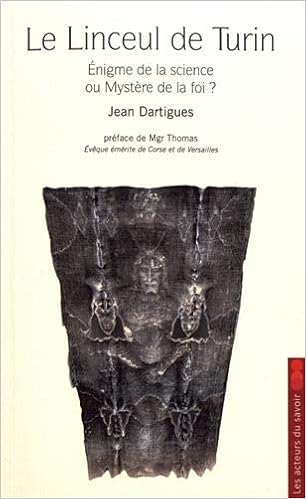 Amazon Fr Linceul De Turin Enigme De La Science Ou Mystere De La Foi Dartigues Jean Thomas Jean Charles Livres