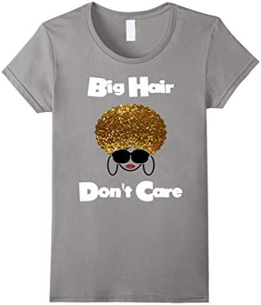 Women's Big Hair Don't Care Shirt - Curly Hair Gold Glam XL Slate