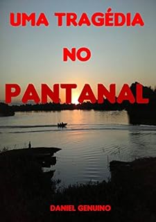 Livro Uma TragÉdia No Pantanal