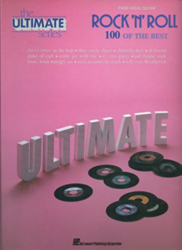 The Ultimate Series ROCK 'N' ROLL: 100 OF THE BEST (Piano/ Vocal/ Guitar) Songbook