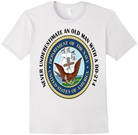 Mens Never Underestimate An Old Man With A DD-214 T-Shirt Medium White