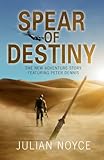 "The Spear of Destiny (Peter Dennis Book 2)" av Julian Noyce