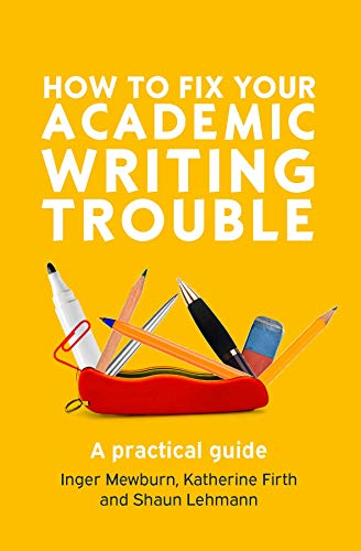 Open University Press How to Fix Your Academic Writing Trouble: A Practical Guide