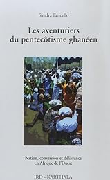 Les  aventuriers du pentecôtisme ghanéen