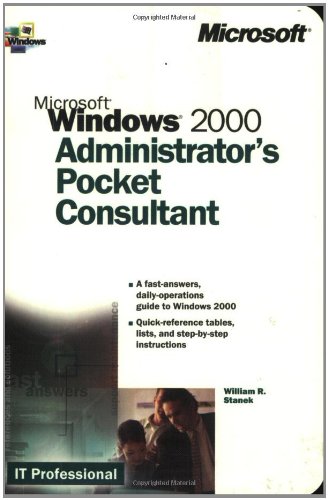 Microsoft Windows 2000 Administrator's Pocket Consultant Microsoft Windows 2000 Administrator's Pocket Consultant