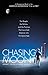Chasing the Moon: The People, the Politics, and the Promise That Launched America into the Space Age by Robert Stone, Alan Andres