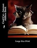 Cool Cat - Internet Address Book: Large Size Print (Internet Address Books) by Mrs. Alice E. Tidwell