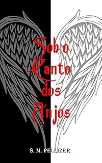 Livro Sob o Canto dos Anjos