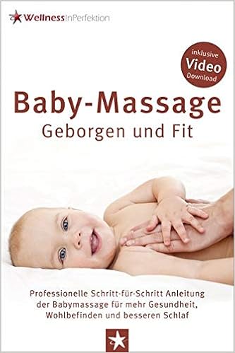 Baby Massage Geborgen Und Fit Professionelle Schritt Fur