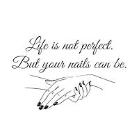 Aardich Wall Sticker Removable, Life is Not Perfect But Your Nails Can Be Vinyl Wall Decal Creative Wall Sticker Removable Art Wall Paper for Bedroom, Living Room, Kids Room