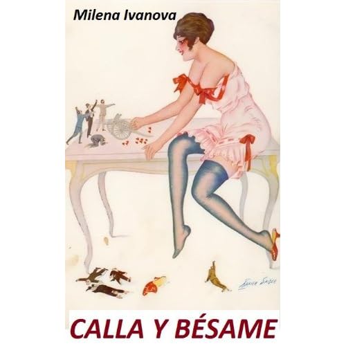 Calla y bésame (cómo ligar sin sufrir)