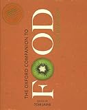 The Oxford Companion to Food (Oxford Companions) The Oxford Companion to Food (Oxford Companions)