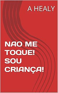 Livro NAO ME TOQUE! SOU CRIANÇA!