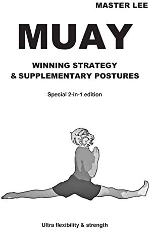 Muay: Winning Strategy & Supplementary Postures - Special 2-in-1 Edition