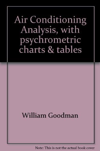 Air Conditioning Analysis With Psychrometric Charts and Tables Hardcover – January 1, 1943