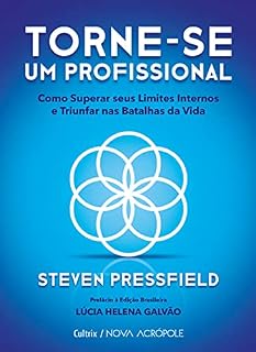 Livro Torne-se um profissional: Como superar seus limites internos e triunfar nas batalhas da vida