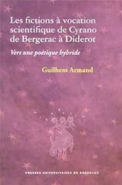 Les  fictions à vocation scientifique de Cyrano de Bergerac à Diderot