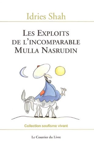 Les exploits de l'incomparable Mulla Nasrudin by Idries Shah