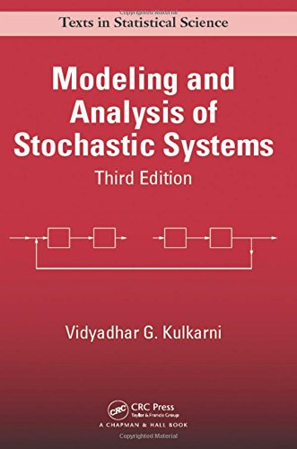 Modeling and Analysis of Stochastic Systems, Third Edition (Chapman & Hall/CRC Texts in Statistical Science)