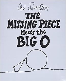 Amazon The Missing Piece Meets The Big O Silverstein Shel Silverstein Shel Self Help Psychology