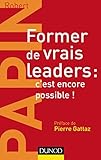 Former de vrais leaders : c'est encore possible ! (Hors Collection) (French Edition) by