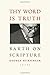 Thy Word is Truth: Barth on Scripture