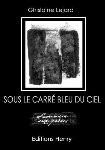 Sous le carré bleu du ciel