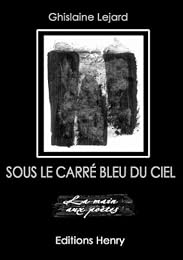 Sous le carré bleu du ciel