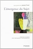 L'Ã©mergence du Sujet (French Edition) by 