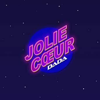 Jolie Coeur Explicit By Dada On Amazon Music Amazon Com