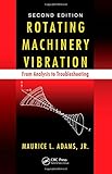 Rotating Machinery Vibration: From Analysis to Troubleshooting, Second Edition