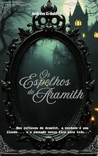 Livro Os Espelhos de Aramith (A lenda dos espelhos de Aramith)