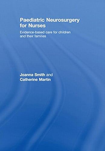 Download Paediatric Neurosurgery for Nurses: Evidence-based care for children and their families PDF