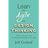 Lean vs Agile vs Design Thinking: What you really need to know to build high-performing digital product teams