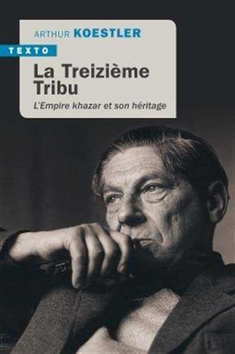 La treizième tribu: l’empire khazar et son héritage