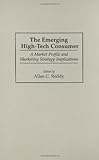 The Emerging High-Tech Consumer : A Market Profile and Marketing Strategy Implications, , 1567200729