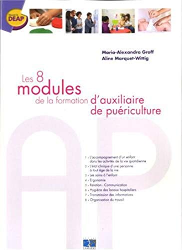 Les 8 modules de la formation d'auxiliaire de puériculture by Aline Marquet, Maria-Alexandra Groff