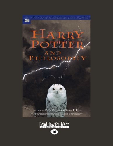 Harry Potter and Philosophy : If Aristotle Ran Hogwarts