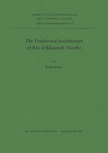 The Traditional Architecture of Ras Al-Khaimah (North) (Reihe B Geisteswissenschaften) by