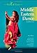 Middle Eastern Dance (World of Dance (Chelsea House Hardcover))